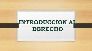 INTRODUCCIÓN AL DERECHO